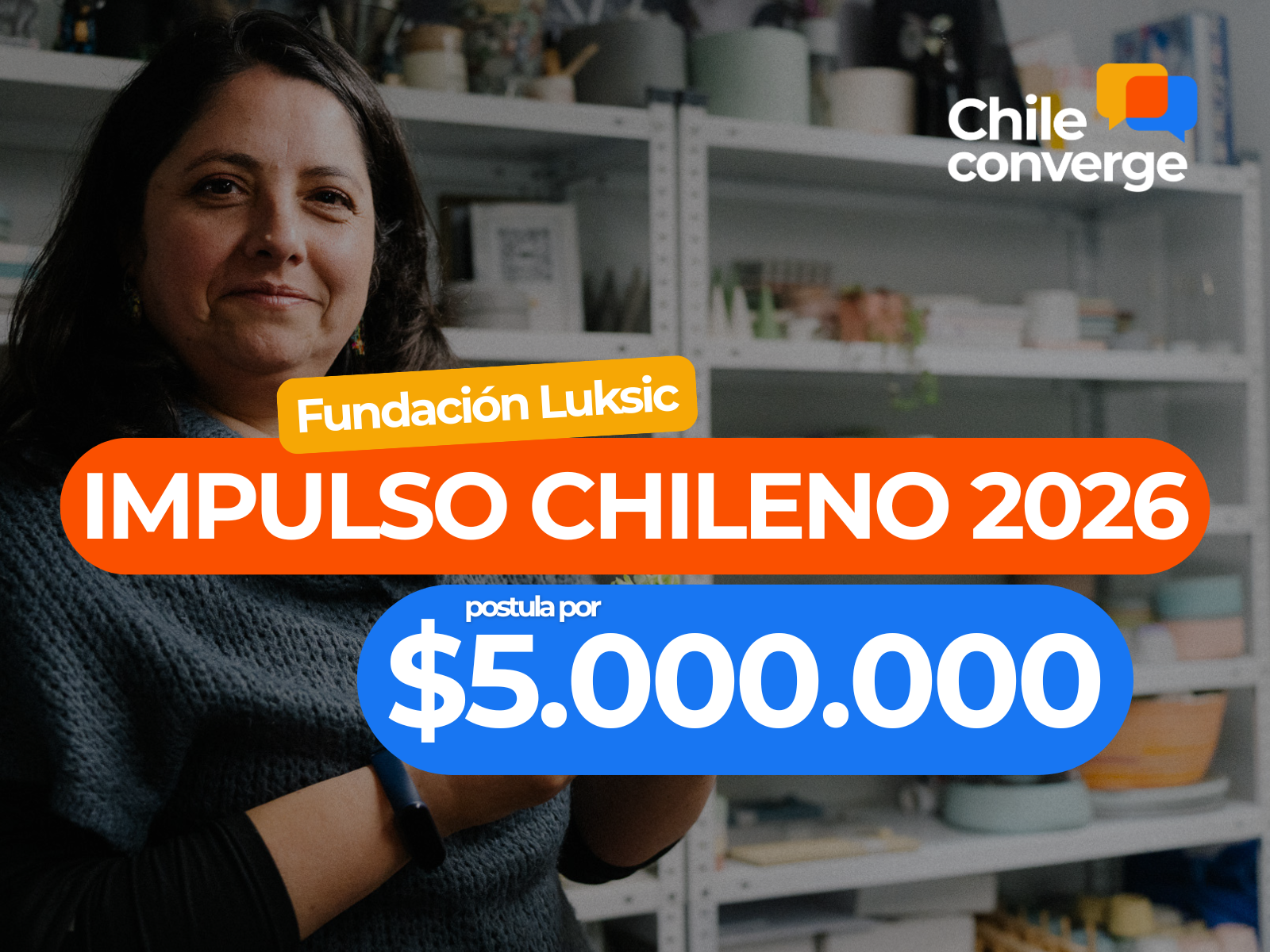 🚨 Impulso Chileno 2026: postula por hasta $5 millones